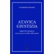 ATAVICA GIUSTIZIA    DIRITTO PENALE: una scienza in balìa delle paure